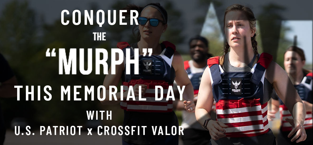 Conquer the Murph Workout with Crossfit Valor and U.S. Patriot